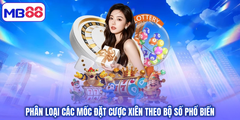 Phân loại các mốc đặt cược xiên theo bộ số phổ biến