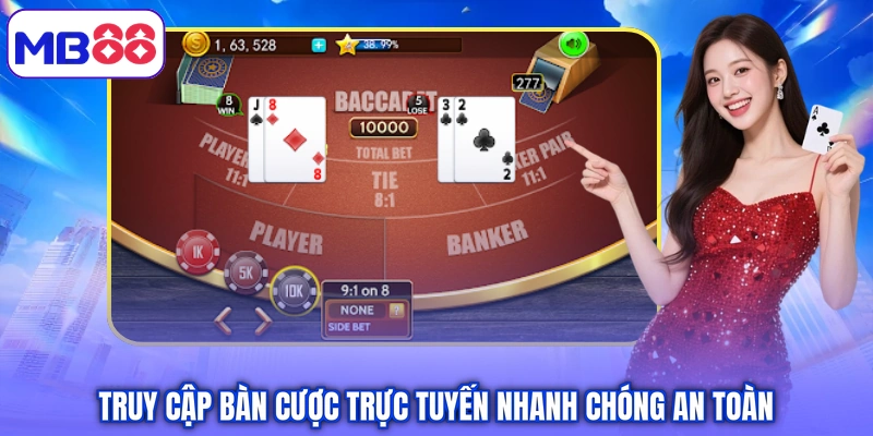 Truy cập bàn cược trực tuyến nhanh chóng an toàn